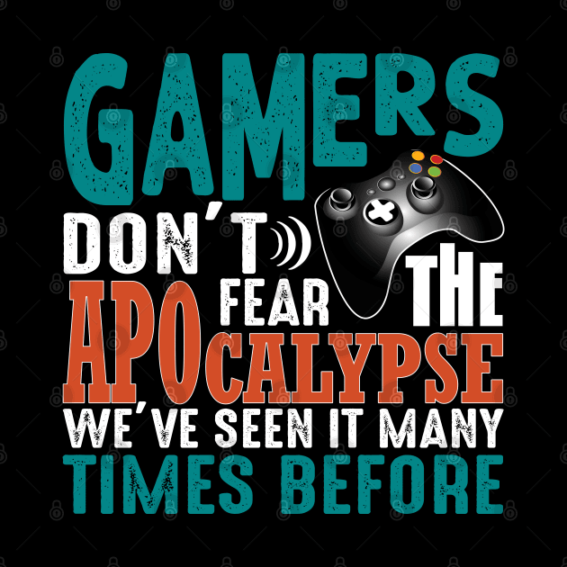 Gamers Don't Fear The Apocalypse by Made In Kush