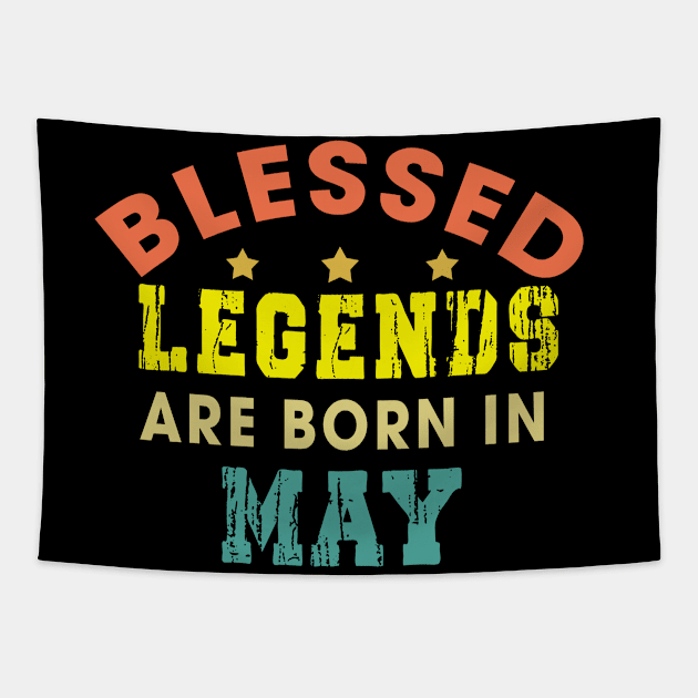 Blessed Legends Are Born In May Funny Christian Birthday Tapestry by Happy - Design