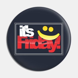 it's friday Pin