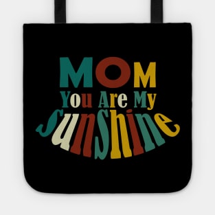 Mom You Are My Sunshine Tote