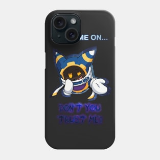 Don't You Trust Me? Phone Case