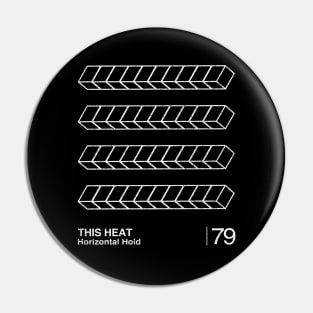 This Heat / Minimalist Graphic Artwork Design Pin