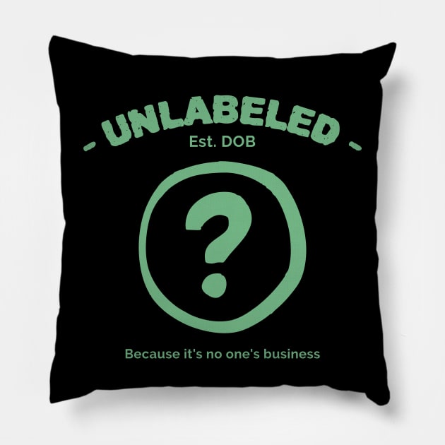 Unlabeled ? Because it's no one's business Pillow by Joco Studio