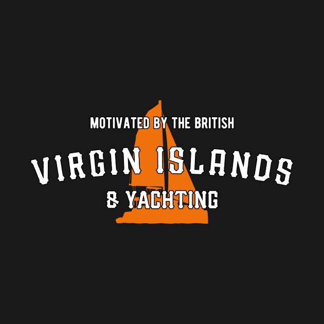 Disover Motivated By The British Virgin Islands & Yachting - British Virgin Islands - T-Shirt