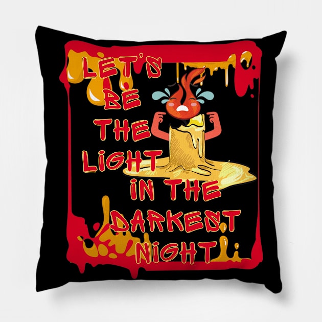 THE LIGHT THAT MELTS YOU FROM INSIDE OUT!! Pillow by Sharing Love