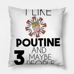 Poutine lover funny Pillow