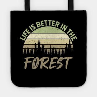 Life Is Better In The Forest - Perfect Gift For Nature Lovers Tote