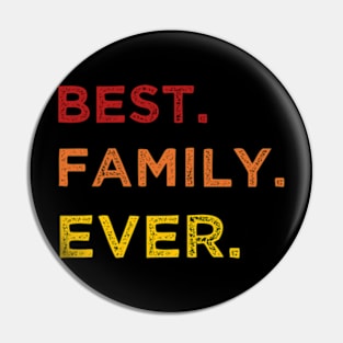 Best family ever Pin