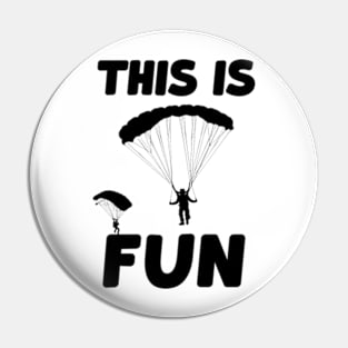 funny Parachute Skydiver Silhouette skydiving lover gift jump '' this is fun '' Pin