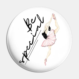 Be special ballerina gift Pin