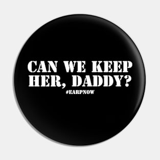 Can we keep her, Daddy? Wynonna Earp Pin