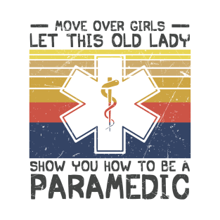 Let This Old Lady Show How To Be Paramedic T-Shirt