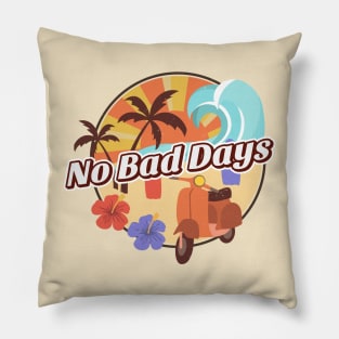 No Bad Days - Retro Hawaiian Summer Pillow