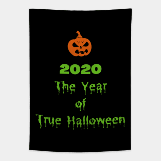 2020 the year of true Halloween Tapestry