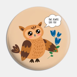 Owl always love you - Funny Valentine's Day Gift Pin