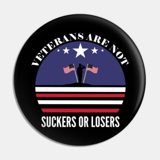 Veterans are NOT suckers or losers White Pin