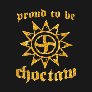 Proud To Be Choctaw T-Shirt