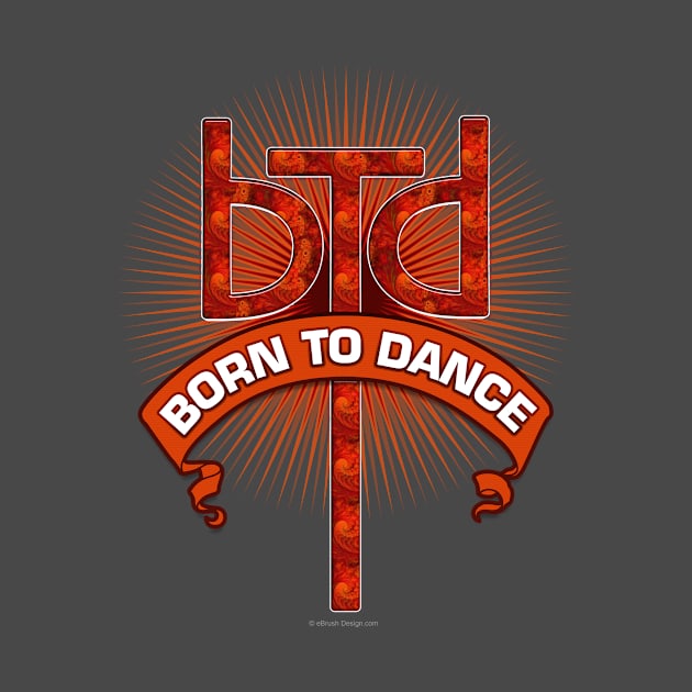 Born To Dance (Redstone) by eBrushDesign