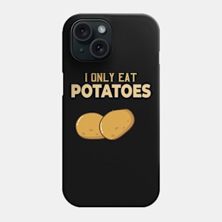 Funny Potatoe Quote Phone Case