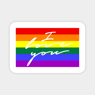 I LOVE YOU on Pride Flag/ LGBTQ Magnet