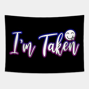 I'm Taken Tapestry