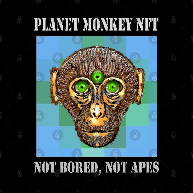 On Planet Monkey nft Collection Not Bored Apes by PlanetMonkey