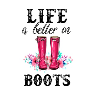 Life Is Better In Boots Farmer T-Shirt