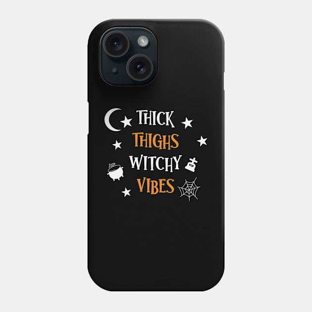 Thick thighs Witchy Vibes Phone Case by MZeeDesigns