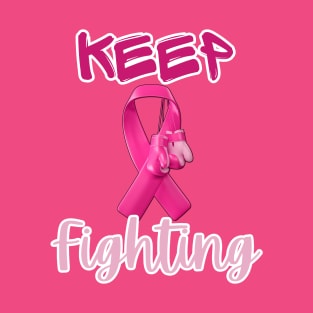 Keep Fighting T-Shirt