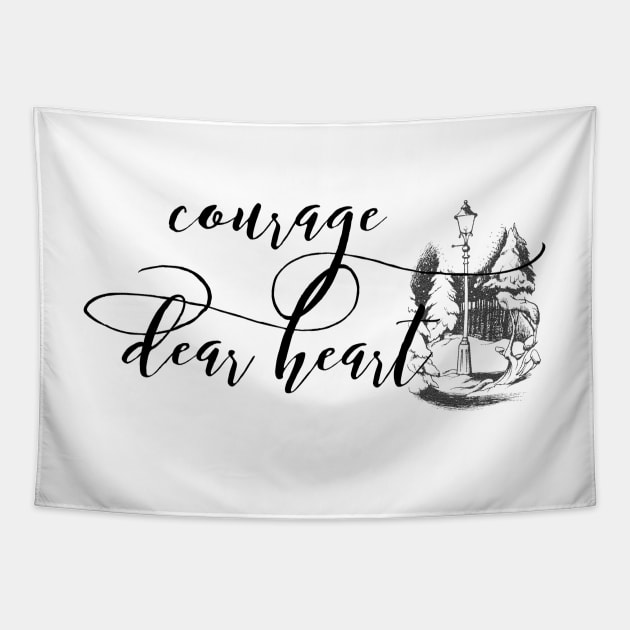 Courage Dear heart Tapestry by myimage