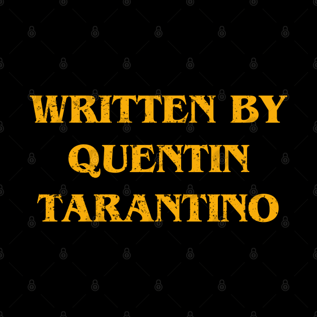 Written by quentin tarantino by chicledechoclo