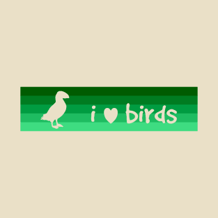 I love birds T-Shirt