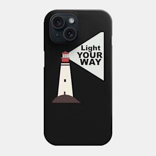 LIGHT YOUR WAY! Phone Case