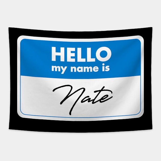 Hello My Name Is Nate Name Tag Gift Tapestry by Super Fresh Art