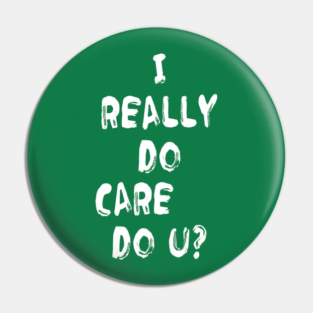 I Really Do Care Melania Pin by Fallacious Trump