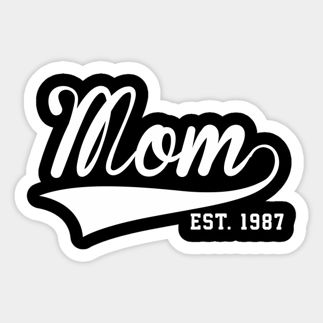 Mom Established 1987 Mom Est 1987 Aufkleber Teepublic De Reddit gives you the best of the internet in one place. teepublic
