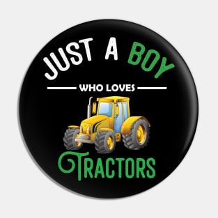 Kids Farm Lifestyle Just A Boy Who Loves Tractors Pin