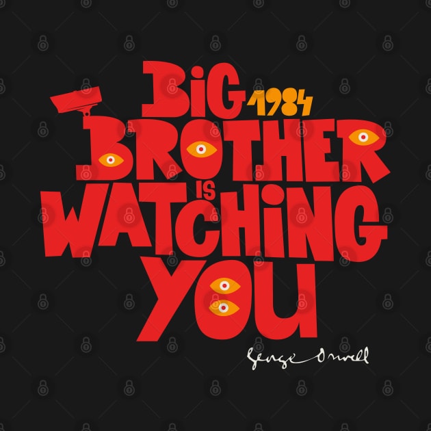 Orwellian Tribute - „Big Brother is Watching You“ - Dystopian Art Design in Classic Colors by Boogosh