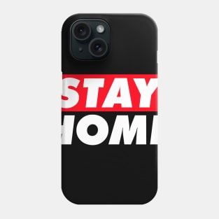 Stay Home Phone Case