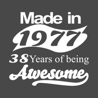 Made in 1977 38 years of being awesome T-Shirt