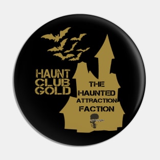 The Haunted Attraction Faction (Haunt Club Gold) Pin