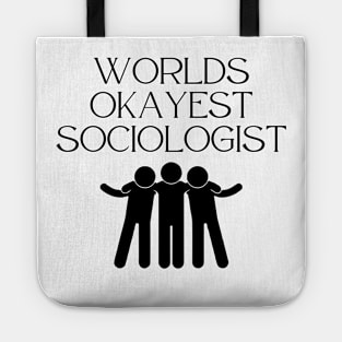 World okayest sociologist Tote