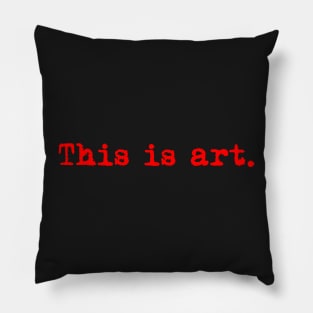 This is art. Typewriter simple text red Pillow