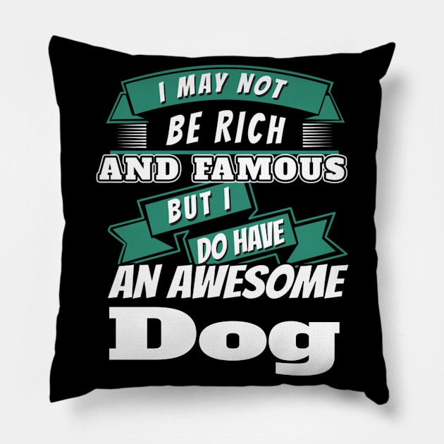 Proud Dog Lovers Funny Gift Pillow by Merchweaver