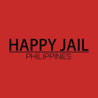 Happy Jail Philippines T-Shirt