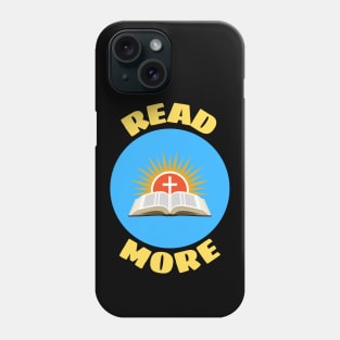 Read More | Christian Reminder To Read Bible Phone Case