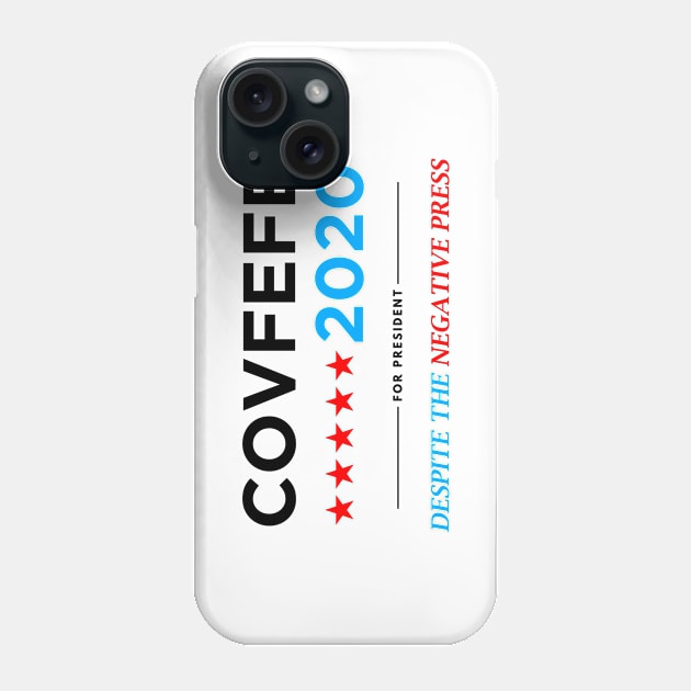 Covfefe for President 2020 - Vote Covfefe Election (black) Phone Case by AMangoTees