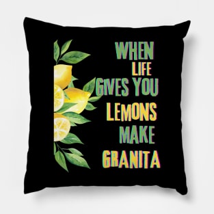 When life gives you lemons make granita Pillow