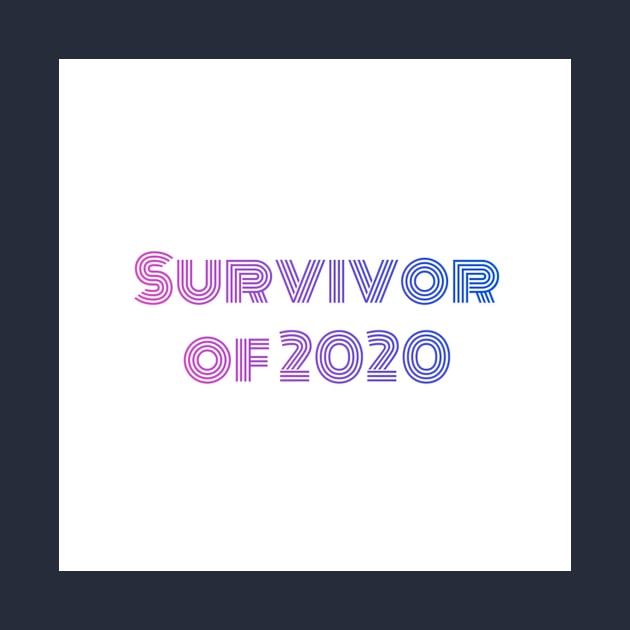 SURVIVOR OF 2020 by nerd