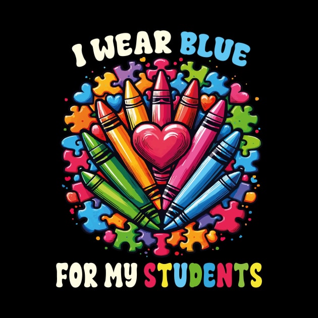 Autism Awareness Teacher I Wear Blue For My Students Crayons Puzzle Autism by JUST PINK